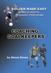 Soccer Made Easy - Coaching Goalkeepers