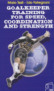 Goalkeeper Training for Speed, Coordination and Strength (DVD)